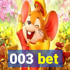 003 bet